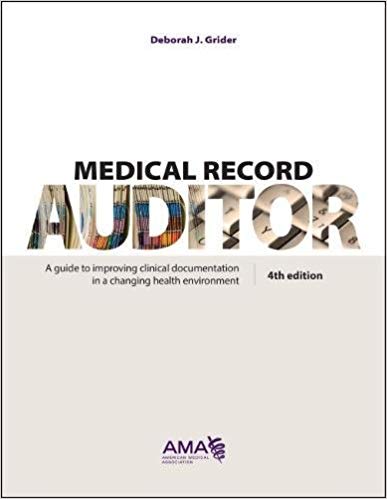 Medical Record Auditor: A Guide to Improving Clinical Documentation in a Changing Health Environment 4th Edition